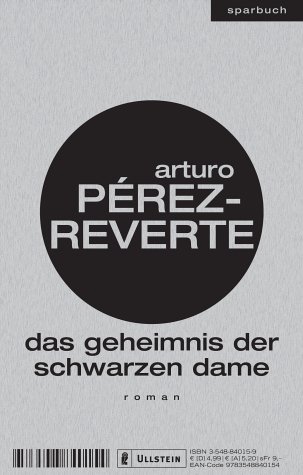 Arturo Pérez-Reverte - Das Geheimnis Der Schwarzen Dame