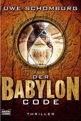Uwe Schomburg - Der Babylon Code