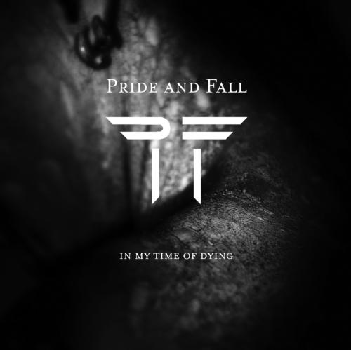 Pride and Fall - In my Time of Dying